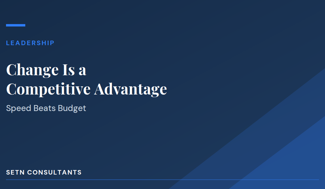 Change Is a Competitive Advantage