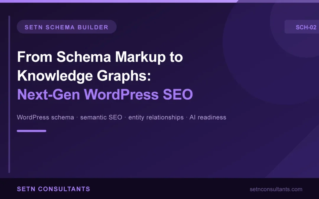From Schema Markup to Knowledge Graphs: The Next Generation of WordPress SEO